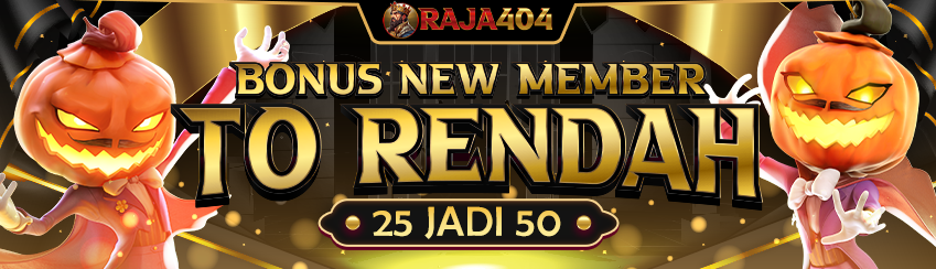 Bonus New Member TO RENDAH 